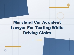 Maryland Texting While Driving Accident Lawyer