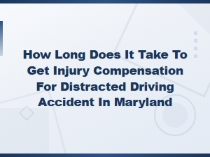 Maryland Distracted Driving Injury Compensation Timeline